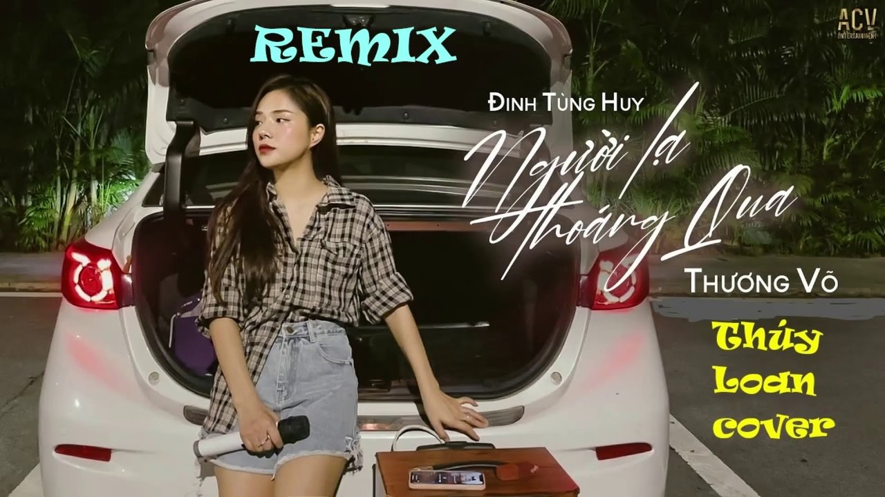 Mashup Người Lạ Thoáng Qua & Sao Ta Ngược Lối ( CHUNGQ X HHD REMIX ) Thúy Loan cover