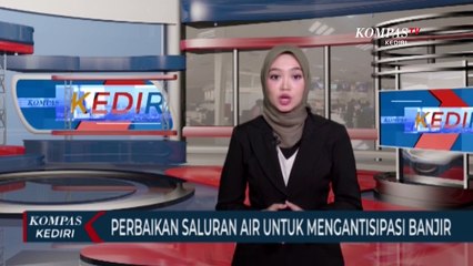 Cegah Banjir Di Musim Hujan, Saluran Air Di Kota Kediri Diperbaiki