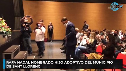 Rafa Nadal nombrado hijo adoptivo del municipio  de Sant Llorenç