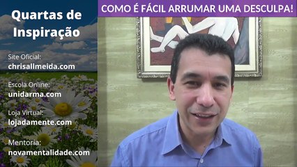 COMO É FÁCIL ARRUMAR UMA DESCULPA!