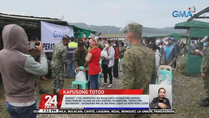 Mahigit 1,700 indibidwal na nasalanta ng Bagyong Maring, hinatiran ng tulong ng GMA Kapuso Foundation; "Operation Bayanihan," isasagawa rin sa iba pang lugar sa Northern Luzon | 24 Oras