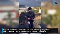 GRS de Zaragoza consuela a una joven que quiere ser guardia civil y lo perdió todo en La Palma