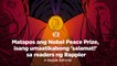 VIDEO EDITORIAL: Matapos ang Nobel Peace Prize, isang umaatikabong 'salamat!' sa readers ng Rappler