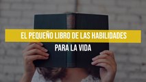 El pequeño libro de las habilidades para la vida