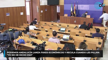 Podemos Andalucía lanza fakes económicos y recula cuando les pillan: "Yo no he dicho eso"