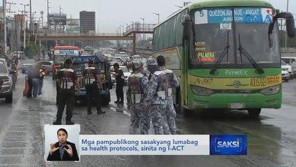 Mga pampublikong sasakyang lumabag sa health protocols, sinita ng I-ACT | Saksi