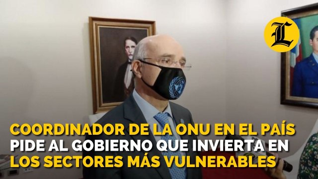 Coordinador de la ONU en el país pide al Gobierno que invierta en los sectores más vulnerables