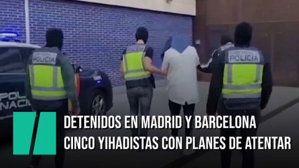 Tải video: Detenidos en Madrid y Barcelona cinco yihadistas con planes de atentar