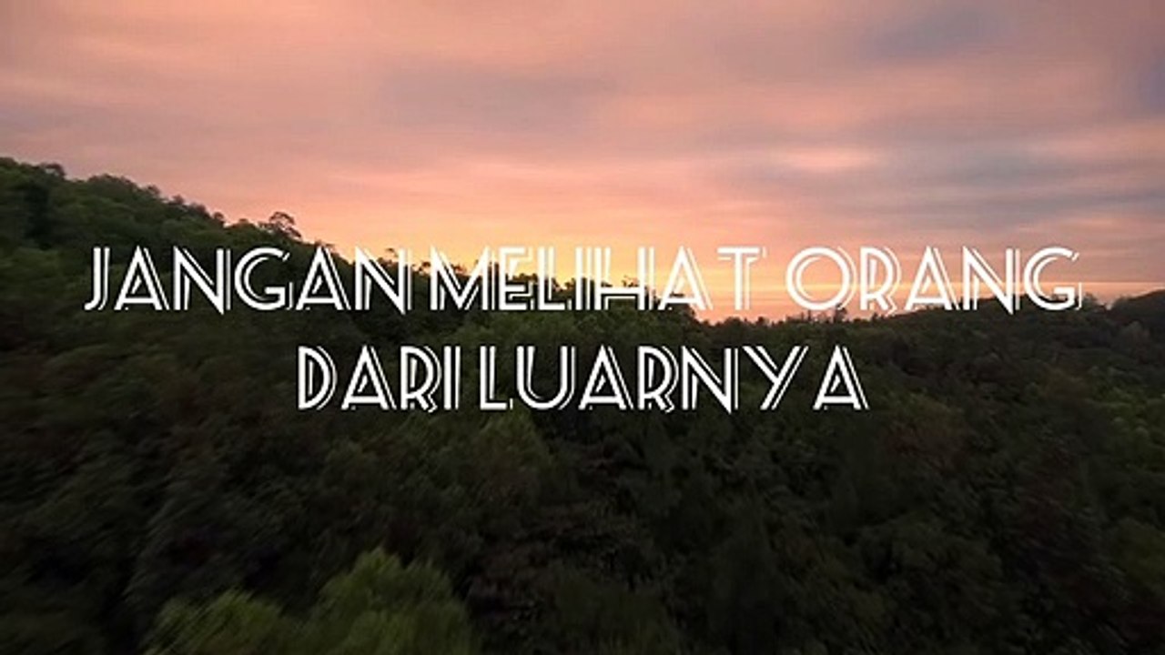Jangan melihat orang dari luar nya,kata kata bijak