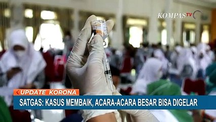 Satgas Covid-19: Kasus Membaik, Acara-Acara Besar Bisa Digelar