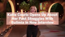 Katie Couric Opens Up About Her Past Struggles With Bulimia in New Interview