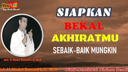 Ustd Abdul Somad LC, MA Terbaru  "Jika Kamu Cinta Dirimu Siapkan Bekal Akhiratmu"