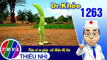 Dr. Khỏe - Tập 1263: Đậu cô ve giúp  cải thiện thị lực