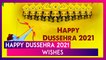 Happy Dussehra 2021 Wishes: WhatsApp Messages, Ravan Dahan Pics & Quotes To Celebrate Vijayadashami