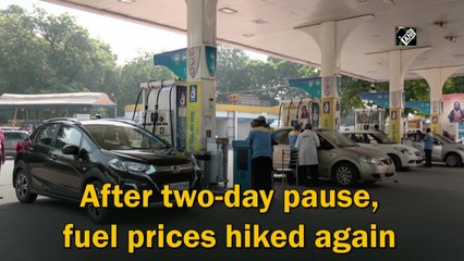 After two-day pause, fuel prices hiked again