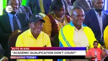 ''Academic qualifications do not count.''-DP Ruto