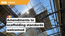 Proposed amendments to scaffolding standards welcomed, say experts