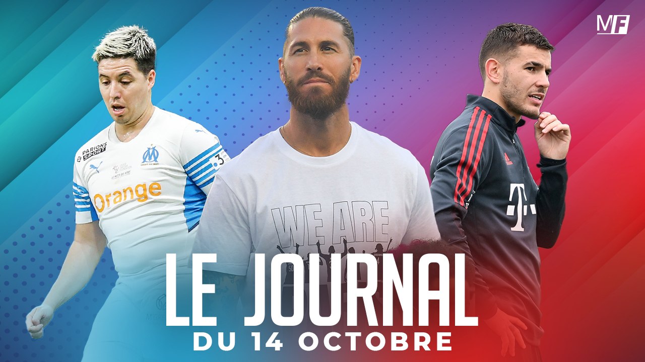 NASRI, DROGBA ET JUL ENFLAMMENT LE VÉLODROME, RAMOS INQUIÈTE LE PSG, LUCAS HERNANDEZ EN PRISON : LES INFOS FOOT