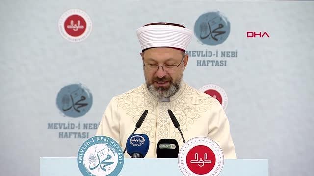 Ali Erbaş: Mevlid-i Nebi haftamızın konusu, 'Peygamberimiz ve Vefa Toplumu'