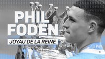 Man City - Phil Foden, le joyau de la reine