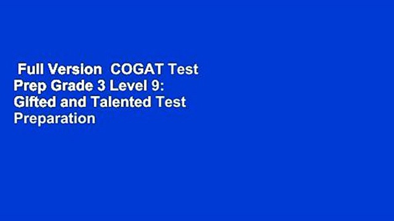 Full Version  COGAT Test Prep Grade 3 Level 9: Gifted and Talented Test Preparation Book -