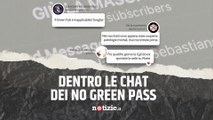 No Green Pass, cosa scrivono nelle chat? Il nostro viaggio nel gruppo dei complottisti