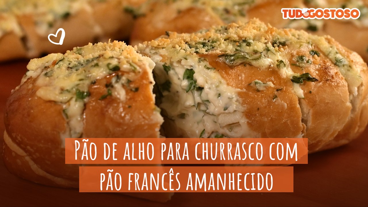 Pão de alho para churrasco com pão francês amanhecido