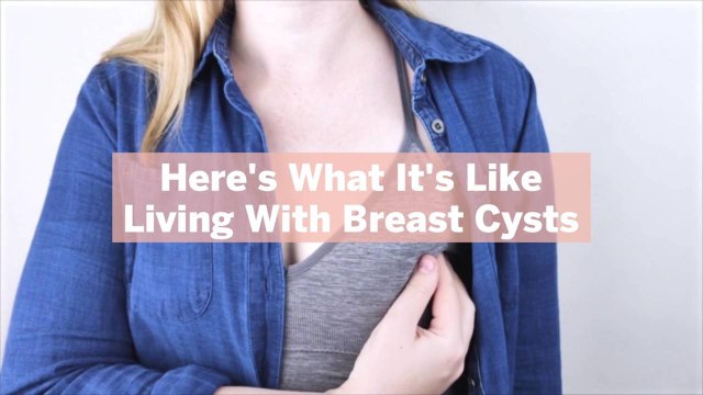 I Have Lumps in My Breasts, but They Aren't Cancer—Here's What It's Like Living With Breast Cysts