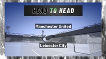 Leicester City vs Manchester United: Both Teams To Score