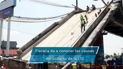 En L12, el colapso fue fundamentalmente por errores en construcción: Fiscalía capitalina