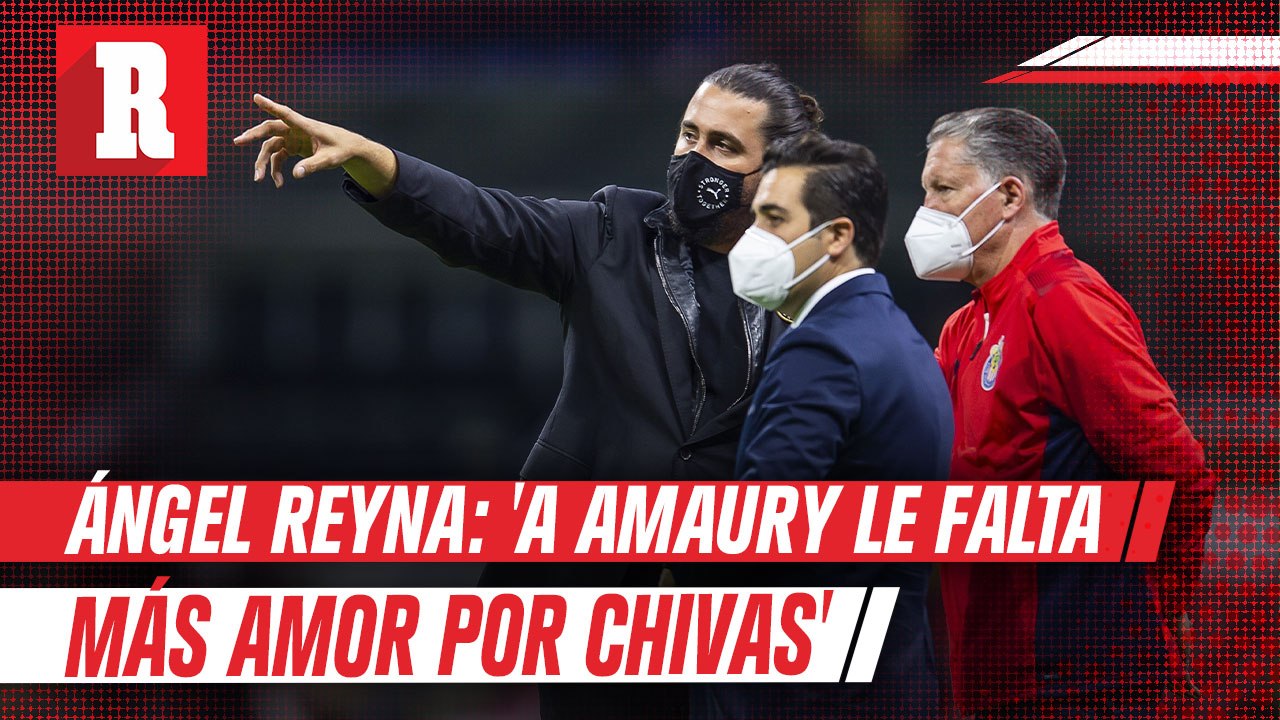Ángel Reyna: 'A Amaury le falta más amor por Chivas y por el futbol'