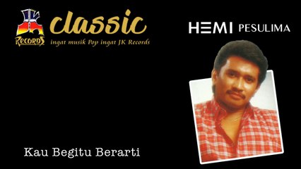 Hemi Pesulima - Kau Begitu Berarti (Official Music Video)