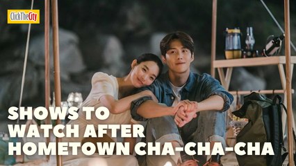 Korean Shows To Stream After Hometown Cha-Cha-Cha | ClickTheCity