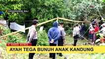 Kejam! Ayah Kandung Pukul dan Sekap Anak Sendiri Hingga Tewas