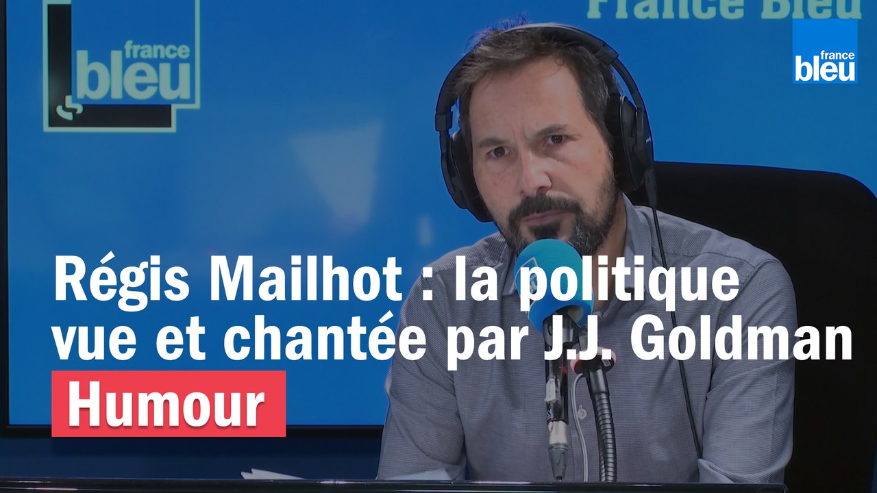 Régis Mailhot : la campagne présidentielle chantée par Jean-Jacques Goldman