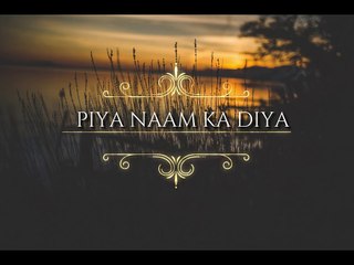 Piya Naam Ka Diya ( Full OST ) | Sahir Ali Bagga | Lyrical Video | Har Pal Geo