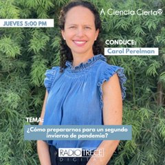A Ciencia Cierta: ¿Cómo prepararnos para un segundo invierno de pandemia?