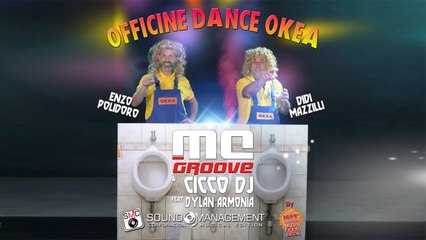 DIDI MAZZILLI & ENZO POLIDORO vs MC GROOVE & CICCO DJ feat DYLAN ARMONIA - OFFICINE DANCE OKEA