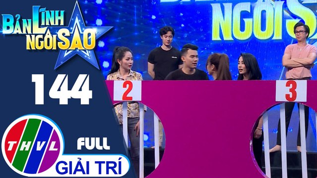 Bản lĩnh ngôi sao - Tập 144 FULL: Ca sĩ Thu Hằng, Hồ Việt Trung, Ánh Linh, Thái Sơn, Duyên Quỳnh, Tuấn Hoàng