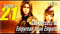 The Success Of Empyrean Xuan Emperor 【Season 1 Episode 21】  Jiutian Xuan Di Jue - sub Indo