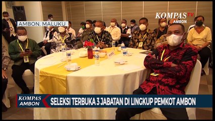 Seleksi Terbuka 3 Jabatan Di Lingkup Pemkot Ambon