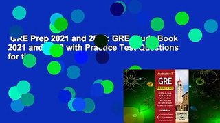 GRE Prep 2021 and 2022: GRE Study Book 2021 and 2022 with Practice Test Questions for the