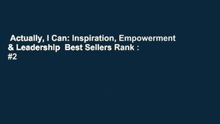 Actually, I Can: Inspiration, Empowerment & Leadership  Best Sellers Rank : #2