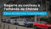 Bagarre au couteau à l’athénée de Chênée : deux jeunes étudiantes hospitalisées !