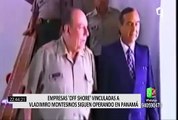 Empresas offshore vinculadas a Vladimiro Montesinos siguen operando en Panamá