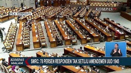 Survey SMRC: 78% Tak Setujui Rencana Amandemen UUD 1945