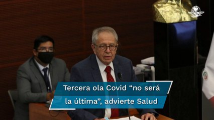Secretario de Salud reconoce que tercera ola de Covid "no será la última"
