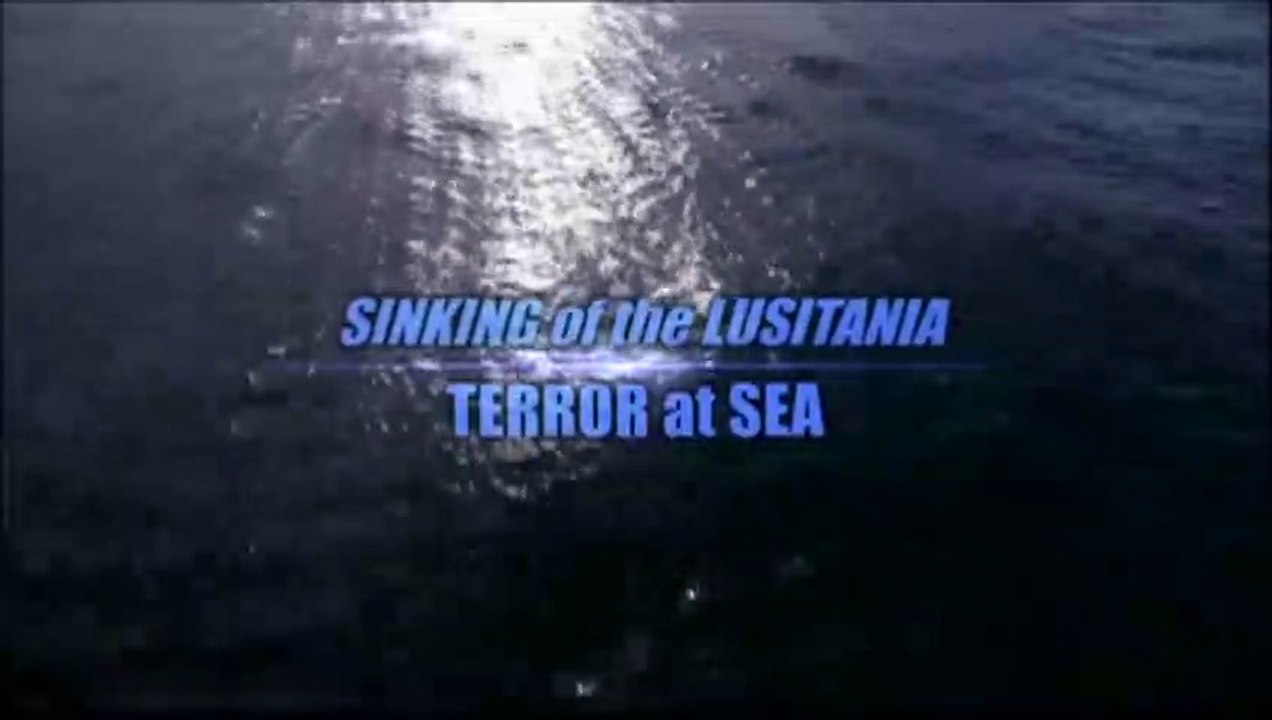 Sinking of the Lusitania Terror at Sea Part 1 (HD)
