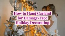 How to Hang Garland for Damage-Free Holiday Decorating