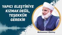 Yapıcı Eleştiriye Kızmak Değil Teşekkür Gerekir